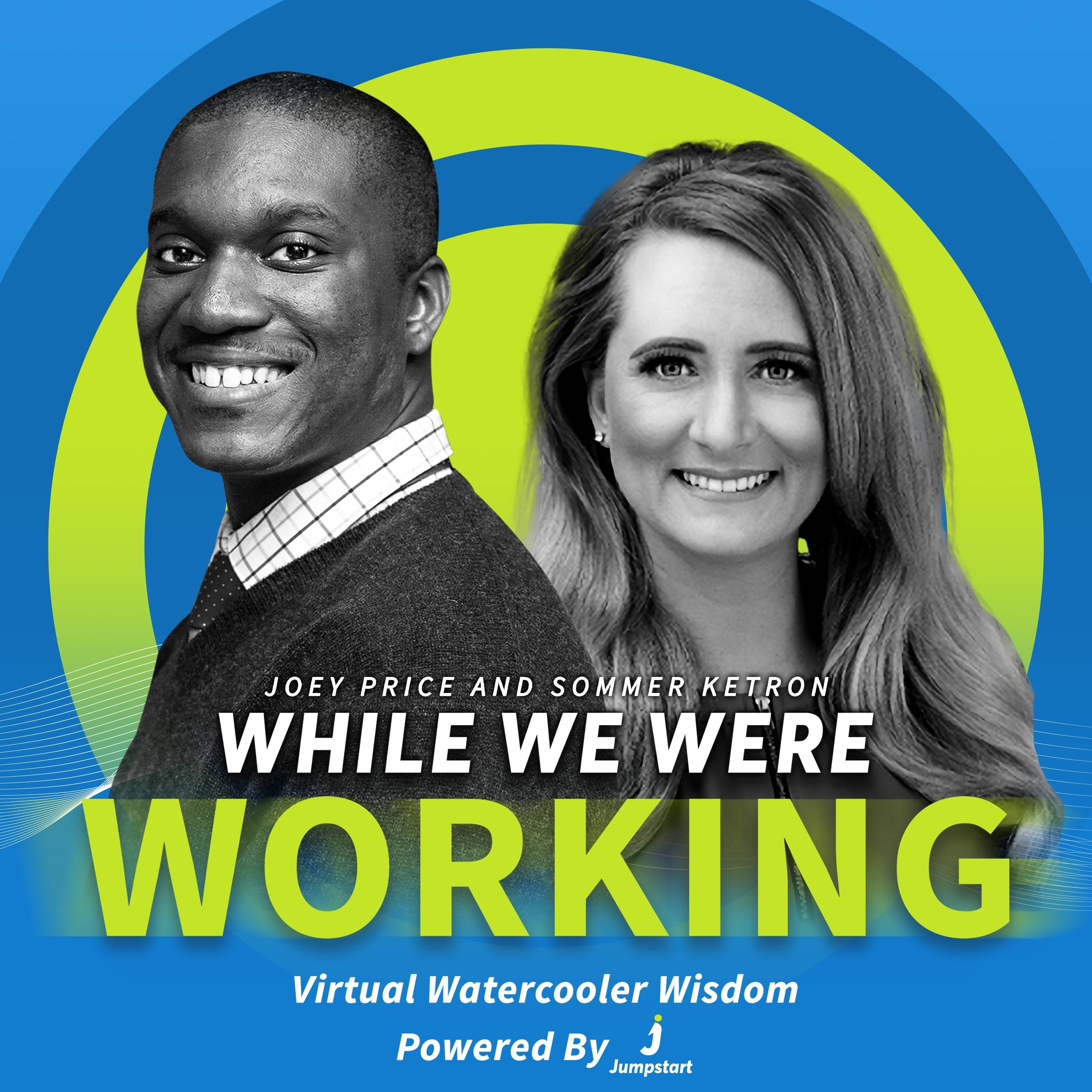 While We Were Working: Human Resources Advice and Workplace Tech Insights for The HR Practitioner Community