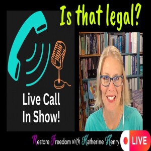 Liberty Lawyer takes YOUR legal questions LIVE! S4E16