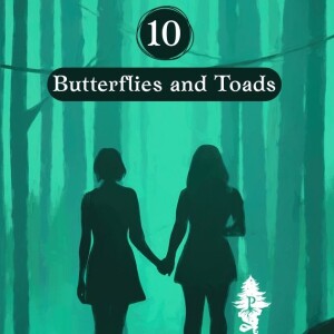 10: Butterflies and Toads