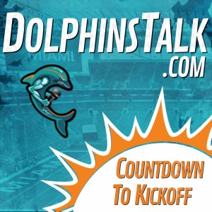 DolphinsTalk Countdown to Kickoff: New England vs Miami