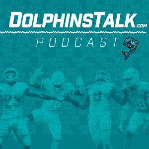 DolphinsTalk Podcast: Special Guest Dolphreaky Talks Miami Dolphins Football