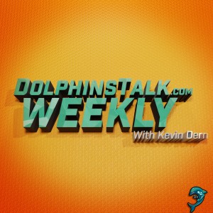 DolphinsTalk Weekly: 10 Dolphins Training Camp Things To Watch For