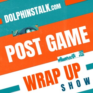 Post Game Wrap Up Show: Dolphins Lose to Eagles