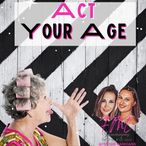 Ummm Excuse me, Act your age