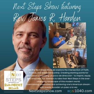 Next Steps Show featuring Rev. James R. Harden