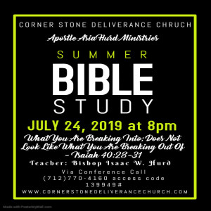 CSDC SUMMER BIBLE STUDY- WHAT YOU ARE BREAKING OUT OF; DOES NOT LOOK LIKE WHAT YOU ARE BREAKING INTO