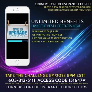 TIME TO UPGRADE CHALLENGE - UNLIMITED BENEFITS - Prophetess Maggie Cobbina