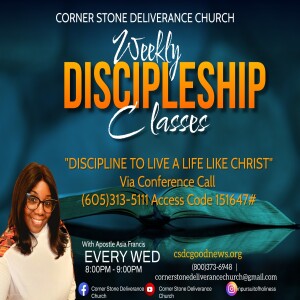 CSDC Discipleship Course- The Necessity Of Getting An Understanding - Apostle Asia Roberts-Francis