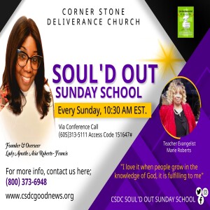 SOUL’D OUT SUNDAY SCHOOL - CSDC - LEARNING CONTENTMENT - EVANGELIST MARIE ROBERTS