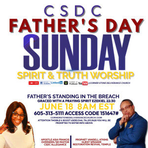 CSDC Father’s Day Service - Just Be - Prophet Vandell Atkins RRT