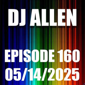 Episode 160 - 05/14/2025