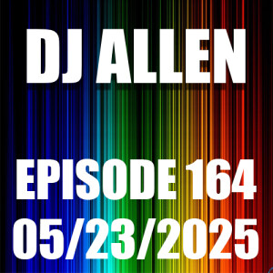 Episode 164 - 05/23/2025