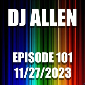 Episode 101 - 11/27/2023