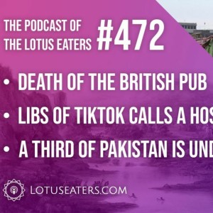 The Podcast of the Lotus Eaters #472