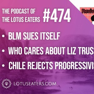 The Podcast of the Lotus Eaters #474