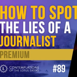 PREVIEW: Contemplations #89 | Sneaky Journalists’ Rhetorical Tricks