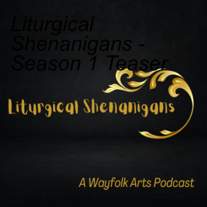 Liturgical Shenanigans - Season 1 Teaser