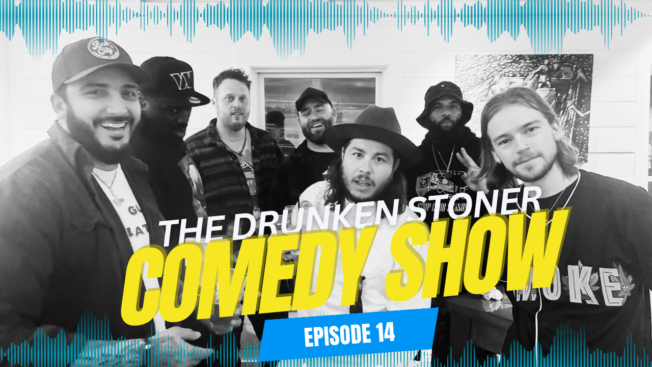 The Drunken Stoner Comedy Show