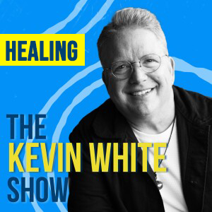 The Kevin White Show E231 (HEALINGl)