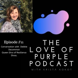 Episode #10 w/ The QUEEN DIVA - Debbie Ducommon