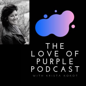 WELCOME TO THE LOVE OF PURPLE PODCAST