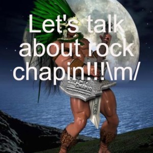 Let’s talk about rock chapin!!!\m/