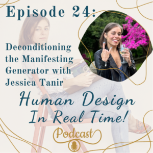 E24: Deconditioning the Manifesting Generator with Jessica Tanir