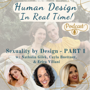 E35: Sexuality By Design - Panel Discussion with Nathália Gilek, Cayla Buettner, and Erica Villani - PART 1