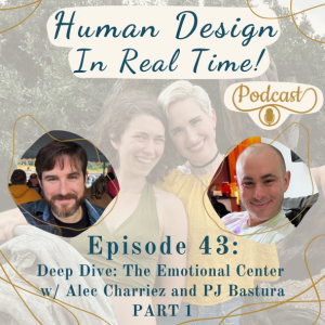 E43: Deep Dive: The Emotional Center w/ Alec Charriez & PJ Bastura - PART 1