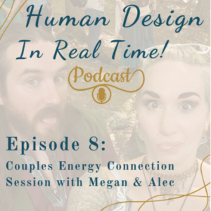 E:8 Couples Energy Connection Session with Megan & Alec