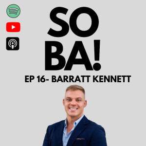 EP 16 - Barratt Kennett - Cheat Code to Sales Excellence: Strategies for Unprecedented Growth