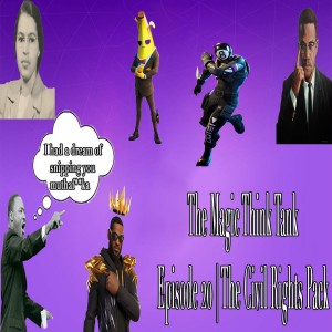 The Civil Rights Pack | The Magic Think Tank Episode 20