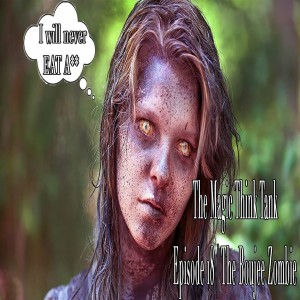 The Boujee Zombie | The Magic Think Tank Episode 18