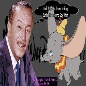 Was Dumbo Licking Anus? | The Magic Think Tank W/ ThaSpeakerBoxx Episode 56