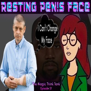 Resting Pen!s Face | The Magic Think Tank Episode 51