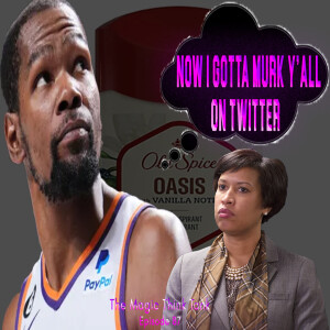 Kevin Deodorant Aka Kevin Durant Lol Frank With The Funny | The Magic Think Tank Episode 87