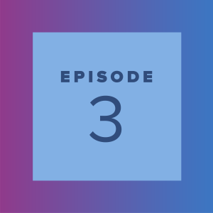 Episode 3: Authentic Engagement of Family, Schools, and Community Partnerships