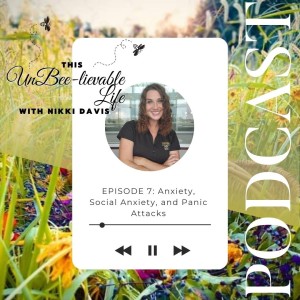 Episode 7: Anxiety, Social Anxiety, and Panic Attacks