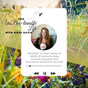 Episode 70: Nikki Waller of HOPE of Evansville talks housing programs and foreclosure prevention services