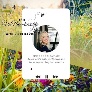 Episode 92: Camelot Jewelers’s Ashlyn Thompson talks upcoming fall events