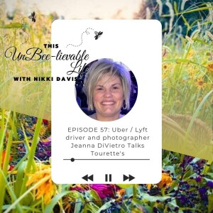 Episode 57: Uber / Lyft driver and photographer Jeanna DiVietro Talks Tourette’s