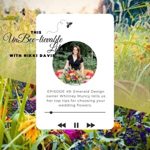 Episode 49: Whitney Muncy talks tips for choosing your wedding flowers