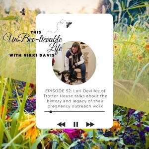 Episode 52: Lori Devillez of Trotter House talks about their pregnancy outreach