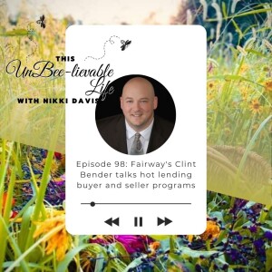 Episode 98: Fairway’s Clint Bender talks lending buyer and seller programs