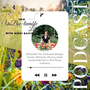 Episode 34: Emerald Design owner Whitney Muncy talks sustainability in the floral industry