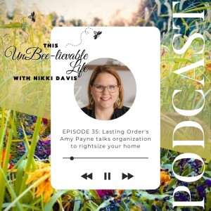 Episode 35: Lasting Order’s Amy Payne talks organization to rightsize your home