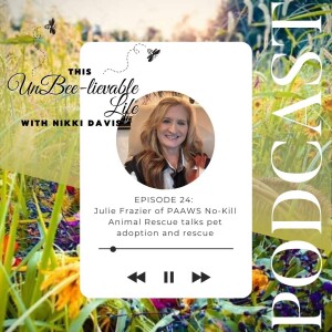 Episode 24: Julie Frazier of PAAWS No-Kill Animal Rescue talks pet adoption & rescue