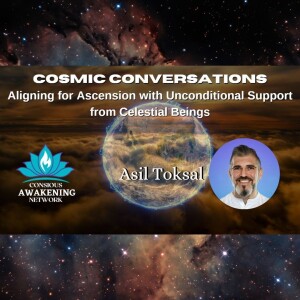 Aligning for Ascension with Unconditional Support from Celestial Beings