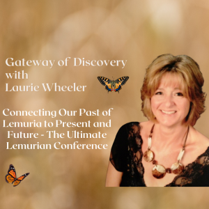 Connecting Our Past of Lemuria to Present and Future - The Ultimate Lemurian Conference