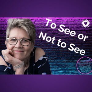 Spiritual Happy Hour - To See or Not to See